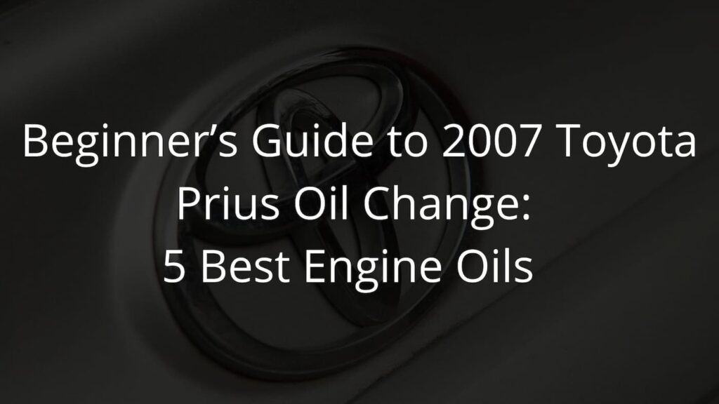 2007 Toyota Prius Oil Capacity