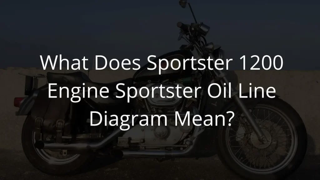 Sportster 1200 Engine: Sportster Oil Line Diagram