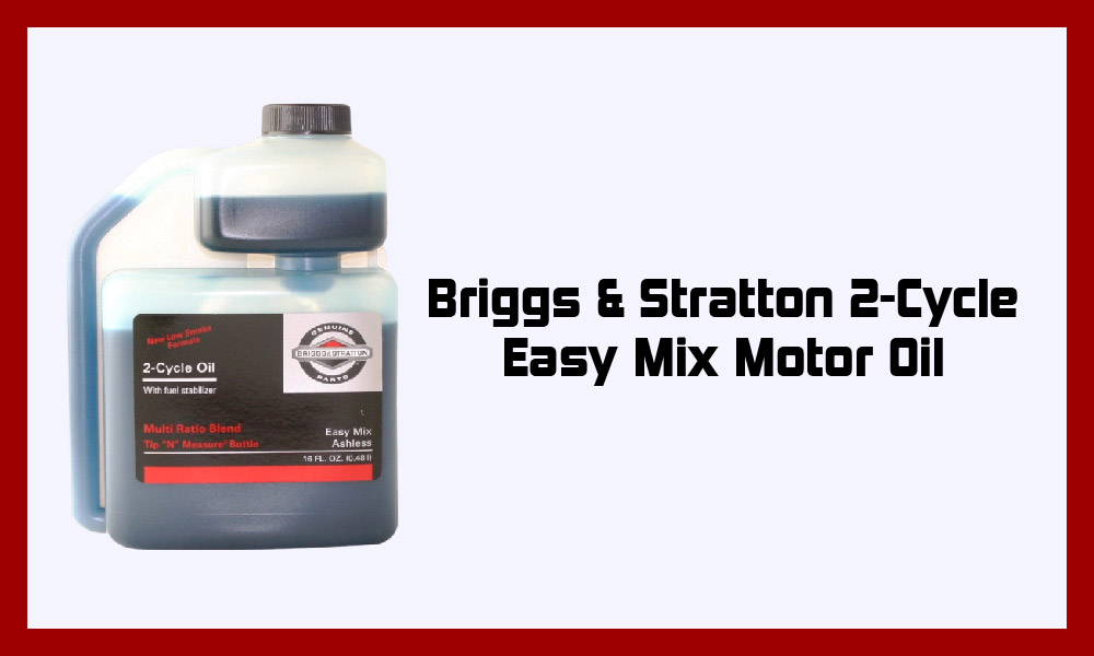 Briggs & Stratton 2-Cycle Easy Mix Motor Oil.
