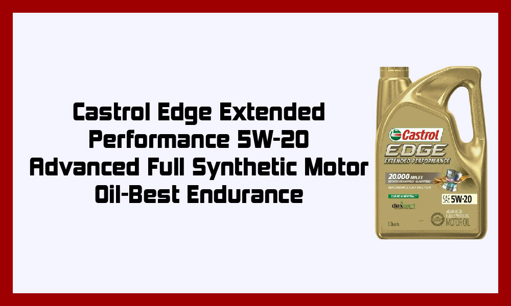 Castrol Edge Extended Performance.