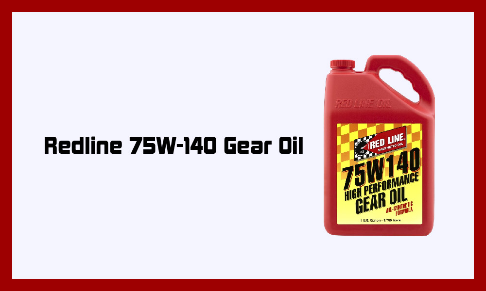 Redline 75W-140 Gear Oil.