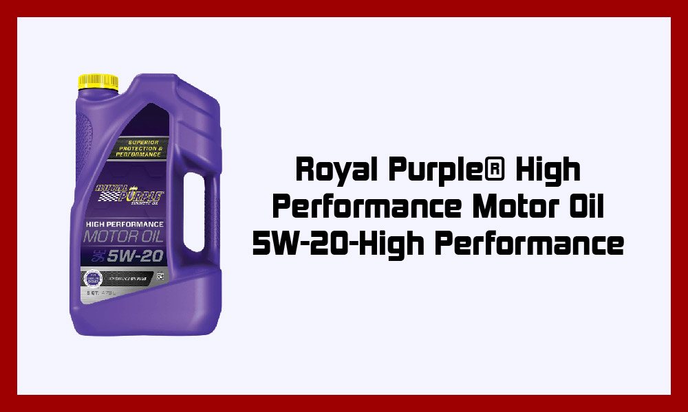 Royal Purple® High Performance Motor Oil.